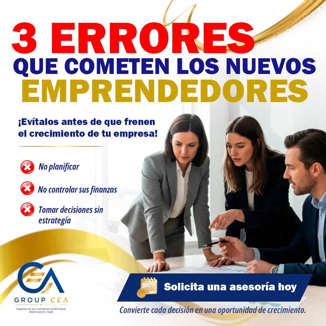 3 errores que cometen los nuevos emprendedores - GROUP CEA